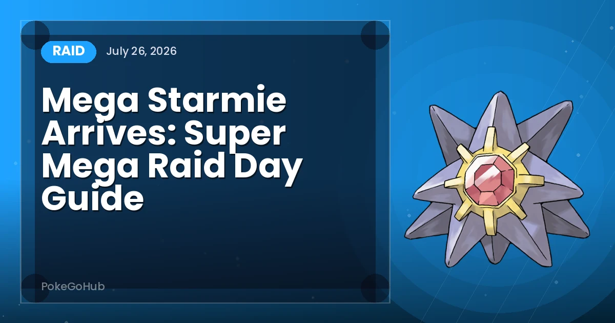 Mega Starmie Arrives: Super Mega Raid Day Guide — raid cover art featuring Starmie, PokeGoHub
