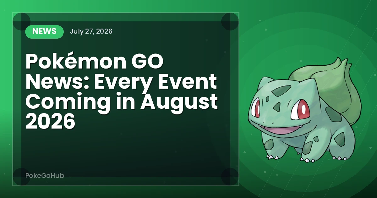 Pokémon GO News: Every Event Coming in August 2026 — news cover art featuring Bulbasaur, PokeGoHub